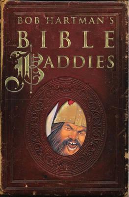 Bob Hartman's Bible Baddies - Bob Hartman