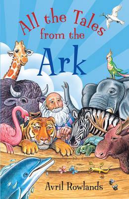 All the Tales from the Ark - Avril Rowlands