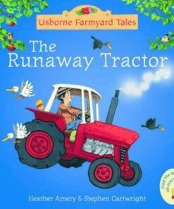 The Runaway Tractor - Heather Amery