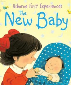 Usborne First Experiences The New Baby - Anna Civardi