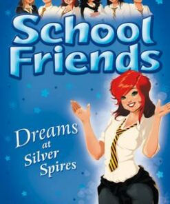 School Friends: Dreams at Silver Spires - Ann Bryant