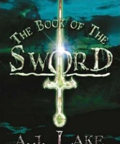 The Book of the Sword - A.J. Lake