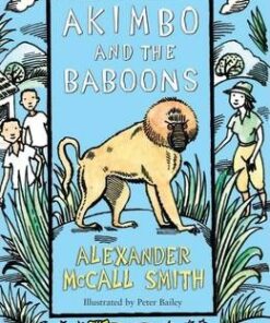 Akimbo and the Baboons - Alexander McCall Smith