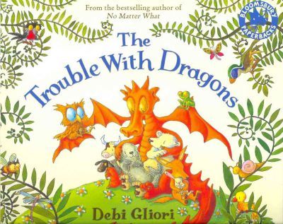 The Trouble with Dragons - Debi Gliori