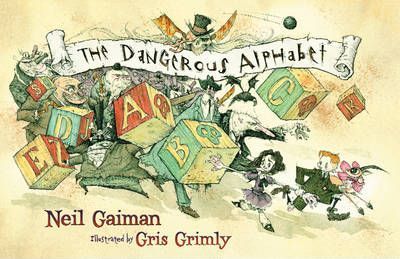 The Dangerous Alphabet - Neil Gaiman