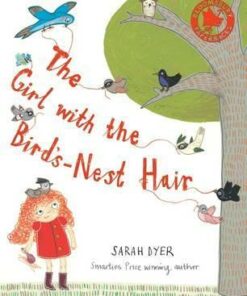 The Girl with the Bird's-nest Hair - Sarah Dyer