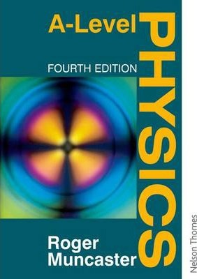 A Level Physics - Roger Muncaster