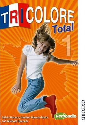 Tricolore Total 1 Student Book - Sylvia Honnor