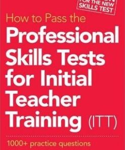 How to Pass the Professional Skills Tests for Initial Teacher Training (ITT): 1000 +  Practice Questions - Chris John Tyreman