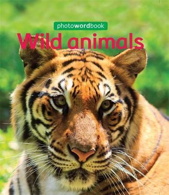 Photo Word Book: Wild Animals - Camilla Lloyd