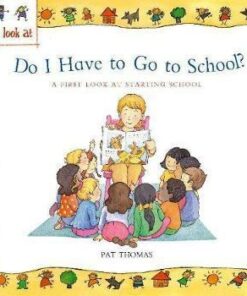 Starting School: Do I Have to Go to School? - Pat Thomas