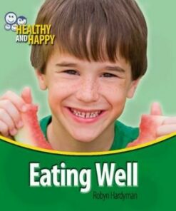 Healthy and Happy: Eating Well - Robyn Hardyman