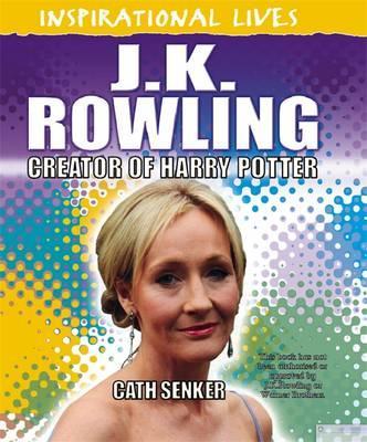 Inspirational Lives: JK Rowling - Cath Senker