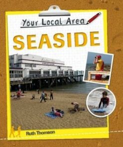 Your Local Area: Seaside - Ruth Thomson
