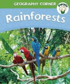Popcorn: Geography Corner: Rainforests - Ruth Thomson