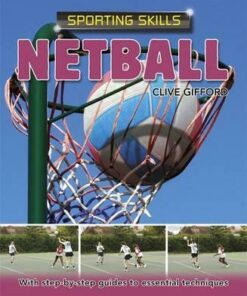 Sporting Skills: Netball - Clive Gifford