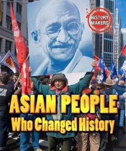 History Makers: Asian People Who Changed History - Adam Sutherland