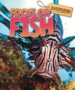 Classification: Focus on: Fish - Stephen Savage
