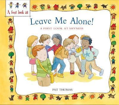 A First Look At: Overcoming Shyness: Leave Me Alone! - Pat Thomas
