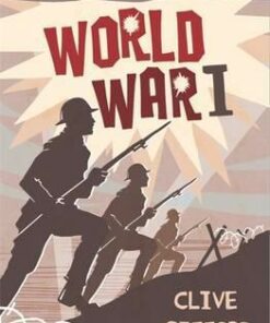 True Stories: World War One - Clive Gifford