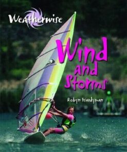 Weatherwise: Wind and Storms - Robyn Hardyman