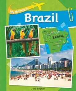 My Holiday In: Brazil - Jane Bingham