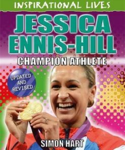 Inspirational Lives: Jessica Ennis-Hill - Simon Hart