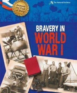 Beyond the Call of Duty: Bravery in World War I (The National Archives) - Peter Hicks