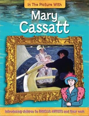 In the Picture With Mary Cassatt - Iain Zaczek
