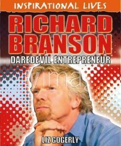 Inspirational Lives: Richard Branson - Liz Gogerly
