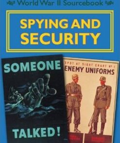 World War II Sourcebook: Spying and Security - Charlie Samuels