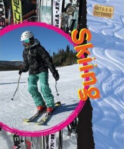 Get Outdoors: Skiing - Clive Gifford