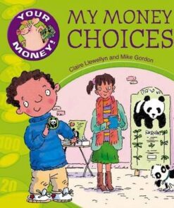 My Money Choices - Claire Llewellyn