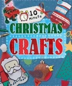 10 Minute Crafts: for Christmas - Annalees Lim