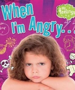 My Feelings: When I'm Angry - Moira Butterfield