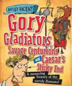 Awfully Ancient: Gory Gladiators