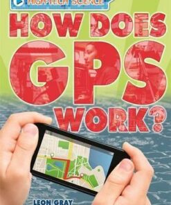 High-Tech Science: How Does GPS Work? - Leon Gray