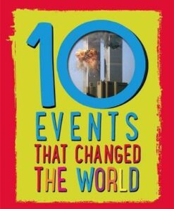 10: Events That Changed the World - Cath Senker