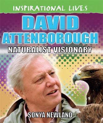 Inspirational Lives: David Attenborough - Sonya Newland