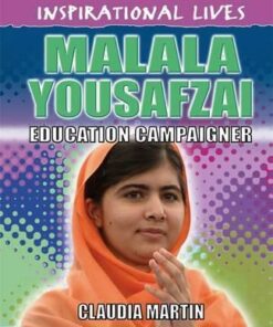 Inspirational Lives: Malala Yousafzai - Claudia Martin