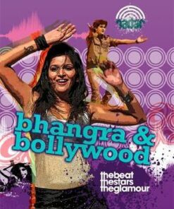 Radar: Dance Culture: Bhangra and Bollywood - Anna Claybourne
