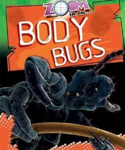 Zoom in On: Body Bugs - Richard Spilsbury