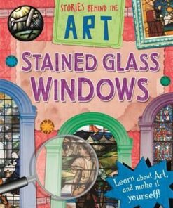 Stories In Art: Stained Glass Windows - Richard Spilsbury