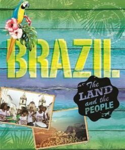 The Land and the People: Brazil - Susie Brooks