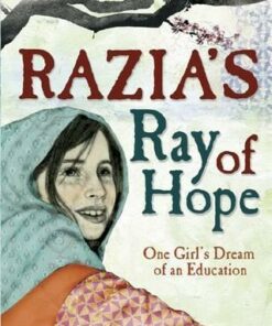 Razia's Ray of Hope: One Girl's Dream of an Education - Elizabeth Suneby