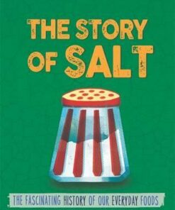 The Story of Food: Salt - Alex Woolf