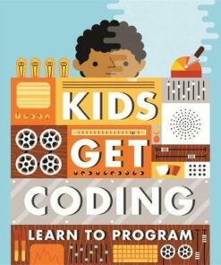Kids Get Coding: Learn to Program - Heather Lyons
