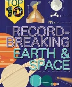 Infographic: Top Ten: Record-Breaking Earth and Space - Jon Richards