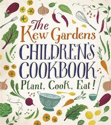 The Kew Gardens Children's Cookbook: Plant