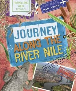 Travelling Wild: Journey Along the Nile - Sonya Newland